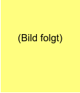 (Bild folgt)