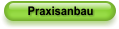 Praxisanbau