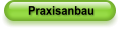 Praxisanbau